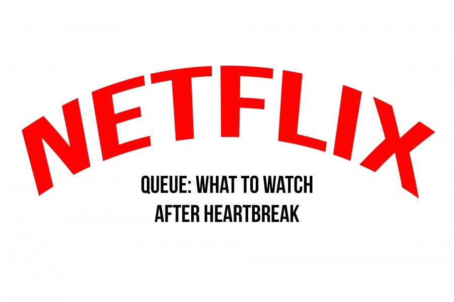 Queue: What to watch after heartbreak