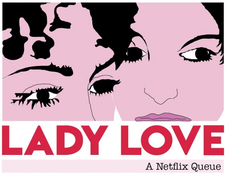 Netflix Queue: Lady Love
