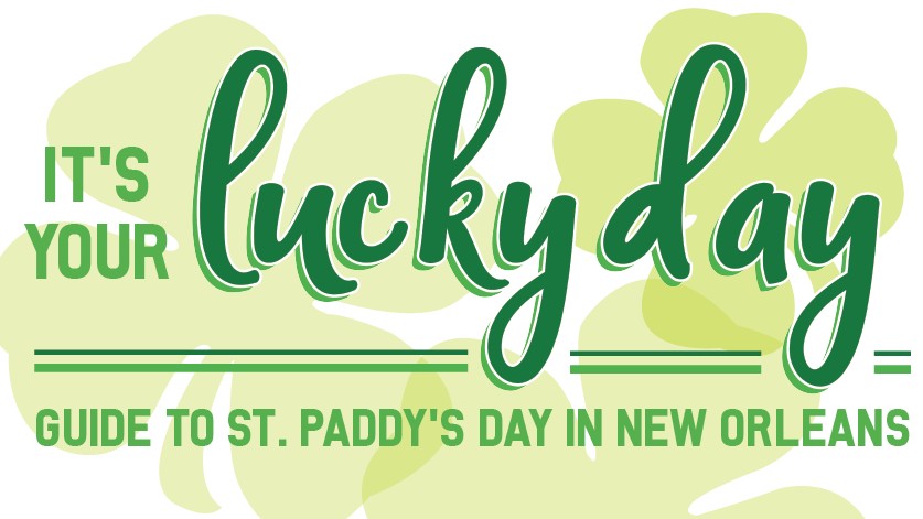 Luck of the Irish: Guide to St. Patrick’s Day