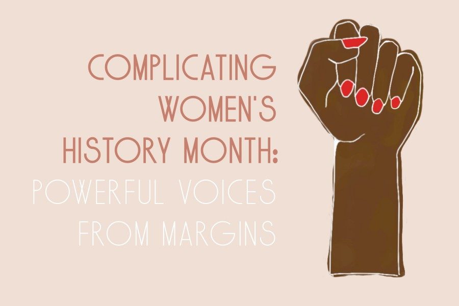 Complicating+Womens+History+Month%3A+powerful+voices+from+margins