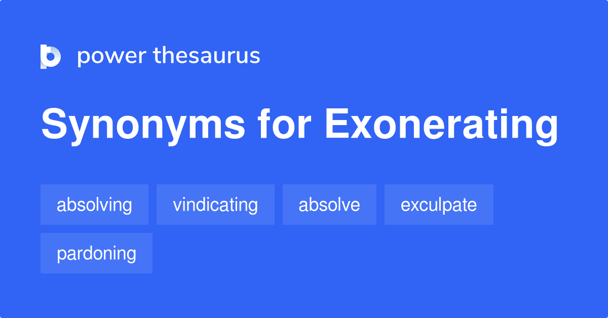 Synonyms of exonerating. 